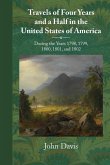 Travels of Four Years and a Half in the United States of America: During 1798, 1799, 1800, 1801, and 1802