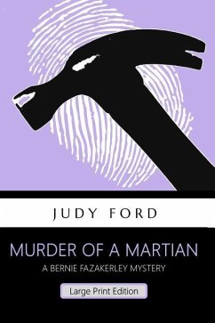 Murder of a Martian (Large Print Edition): A Bernie Fazakerley Mystery - Ford, Judy M.