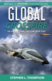 Global Crossfire: &quote;So do not fear, for I am with you&quote;
