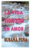 La vida evoluciona en amor