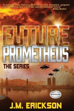 Future Prometheus: The Series - Helms, Cathy; Erickson, J. M.