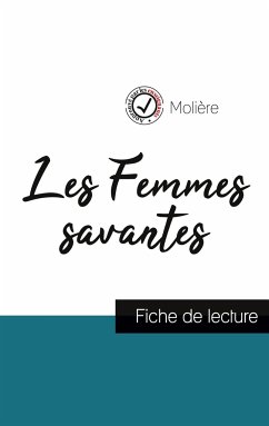 Les Femmes savantes de Molière (fiche de lecture et analyse complète de l'oeuvre) - Molière