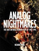 Analog Nightmares: The Shot On Video Horror Films of 1982-1995