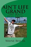 Ain't Life Grand: The Matt Bess Story