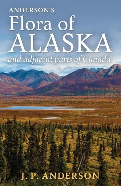 Anderson's Flora of Alaska and Adjacent Parts of Canada - Anderson, Jacob Peter