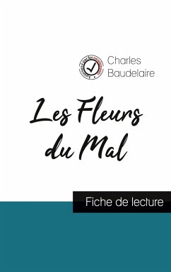 Les Fleurs du Mal de Baudelaire (fiche de lecture et analyse complète de l'oeuvre) - Baudelaire, Charles