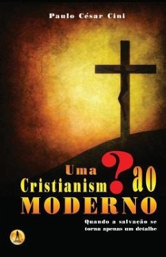 Uma Interrogação ao Cristianismo - Cini, Paulo Cesar