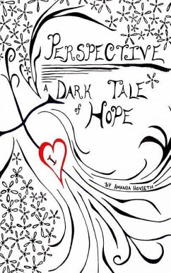 Perspective: A Dark Tale of Hope - Hovseth, Amanda Jeanette