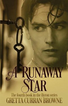 A Runaway Star: Book 4 of The LORD BYRON Series - Browne, Gretta Curran