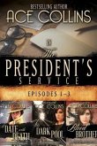 In the President's Service: Episodes 1-3