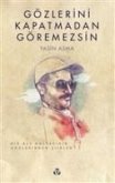 Gözlerini Kapatmadan Göremezsin