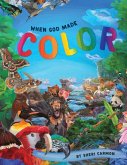 When God Made Color When God Made Color