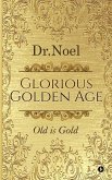 Glorious Golden Age: Old is Gold