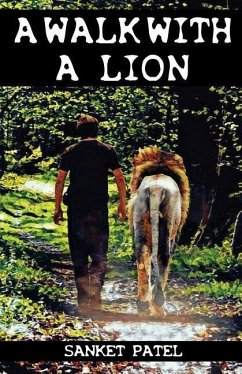 A Walk With A Lion - Patel, Sanket