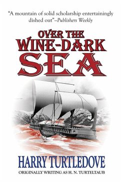 Over the Wine-Dark Sea (eBook, ePUB) - Turtledove, Harry