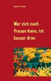 Wer sich noch freuen kann, ist besser dran (eBook, ePUB)