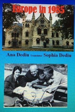 Europe in 1985: A chronological and photographic documentary - Dediu, Ana