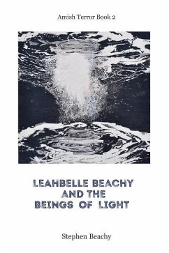 Leahbelle Beachy and the Beings of Light - Beachy, Stephen