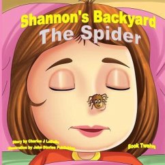 Shannon's Backyard The Spider Book Twelve - Labelle, Charles J.