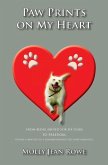 Paw Prints on My Heart: From being abused for six years TO FREEDOM. Giving a new life to a traumatised rescued puppy farm dog