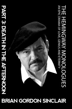 The Hemingway Monologues - Sinclair, Brian Gordon