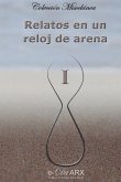 Relatos en un reloj de arena (I)