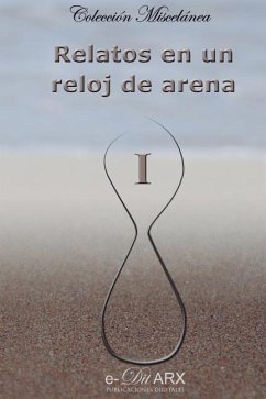 Relatos en un reloj de arena (I) - Autores, Varios