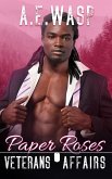 Paper Roses (Veterans Affairs, #4) (eBook, ePUB) Paper Roses (Veterans Affairs, #4) (eBook, ePUB)