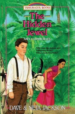 The Hidden Jewel: Introducing Amy Carmichael - Jackson, Neta; Jackson, Dave