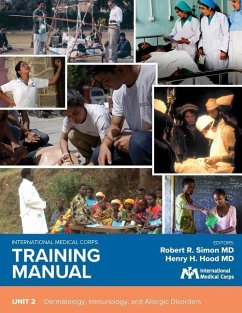 International Medical Corps Training Manual: Unit 2: Dermatology, Immunology, and Allergic Disorders - Simon, Robert R.