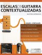 Escalas de Guitarra Contextualizadas - Bild 1