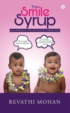 The Smile Syrup: An Approach For Delightful Parenting - Mohan, Revathi