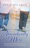 Abundantly More: One Woman's Surprising Journey into Marriage, Parenthood, and Widowhood
