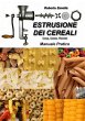 ESTRUSIONE DEI CEREALI - Cosa, Come,... - Bild 1