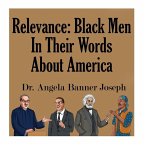 Relevance: Black Men In Their Words About America