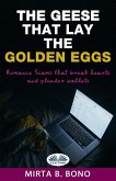 The Geese That Lay The Golden Eggs: Romance Scams