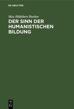 Der Sinn der humanistischen Bildung (eBook, PDF) - Boehm, Max Hildebert