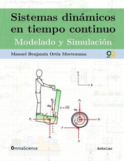 Sistemas dinámicos en tiempo continuo: Modelado y simulación - Ortiz Moctezuma, Manuel Benjamin