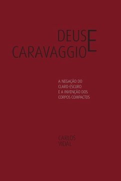 Deus e Caravaggio - Vidal, Carlos