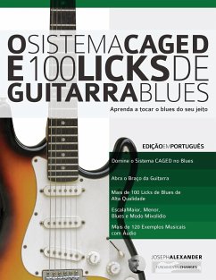 O Sistema CAGED e 100 Licks de Guitarra Blues - Alexander, Joseph