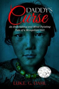 Daddy's Curse: A Sex Trafficking True Story of a 8-Year Old Girl - Dahl, Luke G.