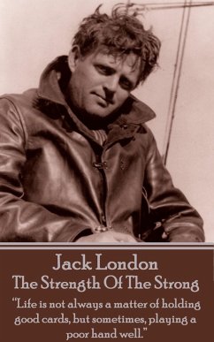 Jack London - The Strength Of The Strong: 