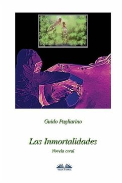 Las inmortalidades - Pagliarino, Guido