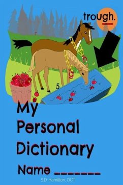 My Personal Dictionary: Dramatically improve spelling and editing skills by collecting all those hard to remember spelling words here! - Hamilton Oct, S. D.