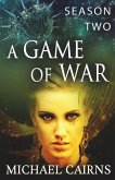 A Game of War Season Two: A Fast Paced Sci-Fi Adventure