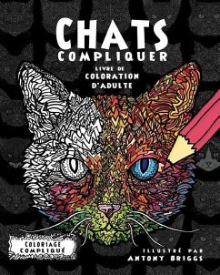 Chats Compliquer- Livre de coloration d'adulte - Compliqué, Coloriage