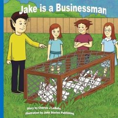 Jake is a Businessman - Labelle, Charles J.