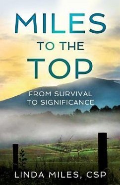 Miles to the Top: From Survival to Significance - Miles Csp, Linda