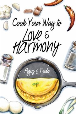 Cook Your Way to Love & Harmony - Antony, Frida; Ekanurdi, Agus