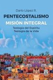 Pentecostalismo Y Misión Integral